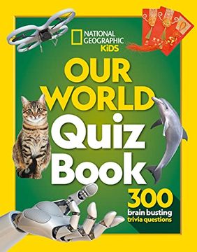 portada Our World Quiz Book: 300 Brain Busting Trivia Questions (National Geographic Kids)