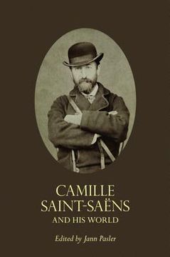 portada camille saint-saens and his world