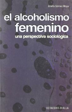 portada El Alcoholismo Femenino: Una Perspectiva Sociologica (in Spanish)