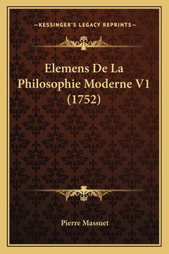 portada Elemens De La Philosophie Moderne V1 (1752) (in French)