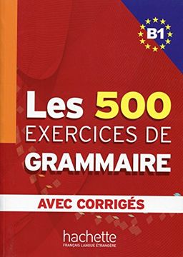 portada Les 500 Exercices Grammaire B1 Livre + Corriges Integres (en Francés)