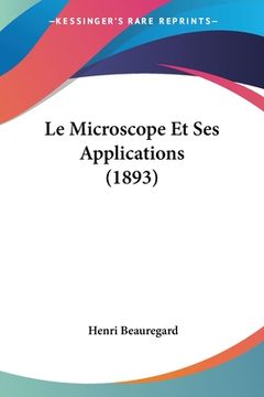 portada Le Microscope Et Ses Applications (1893) (en Francés)