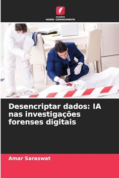portada Desencriptar Dados: Ia nas Investigações Forenses Digitais (in Portuguese)