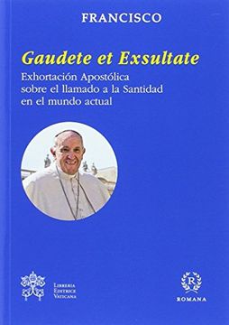portada Exhortación Apostólica. "Gaudete et Exultaste". Sobre el Llamado a la Santidad en el Mundo Actual (in Spanish)