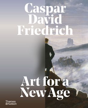 portada Caspar David Friedrich: Art for a New Age (en Inglés)