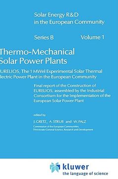 portada thermo-mechanical solar power plants: eurelios, the 1mwel experimental solar thermal electrical power plant in the european community. final report of (en Inglés)