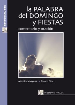 portada La Palabra del Domingo y Fiestas - Ciclo c - 2ª Edición (Palabra Viva)
