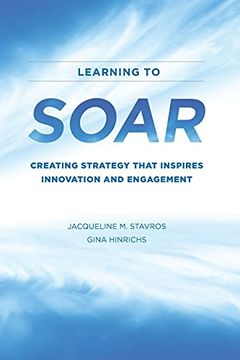 portada Learning to Soar: Creating Strategy That Inspires Innovation and Engagement (en Inglés)