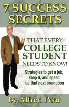 portada 7 Success Secrets That Every College Student Needs to Know! (en Inglés)