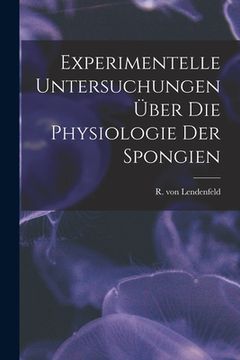 portada Experimentelle Untersuchungen Über Die Physiologie Der Spongien (en Inglés)