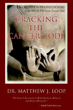 portada cracking the cancer code: the secret to transforming your health from inside out (en Inglés)