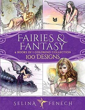 portada Fairies and Fantasy Coloring Collection: 100 Designs: 4 Books in 1 - 100 Designs: 19 (Fantasy Coloring by Selina) (en Inglés)