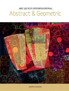 portada Art Quilts International: Abstract & Geometric