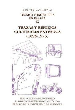 portada Tecnica e Ingeniería en España ix: Trazas y Reflejos Culturales Expternos (1898-1973)