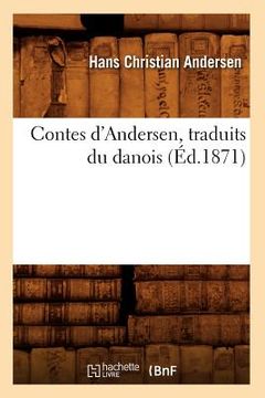 portada Contes d'Andersen, Traduits Du Danois (Éd.1871) (en Francés)