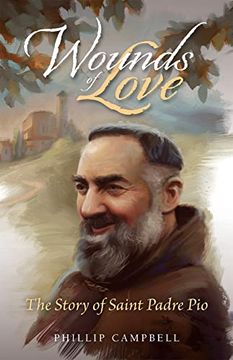 portada Wounds of Love: The Story of Saint Padre pio (en Inglés)