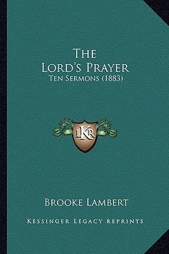 portada the lord's prayer: ten sermons (1883)