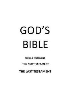 portada God's Bible: The Old Testament The New Testament The Last Testament (in English)