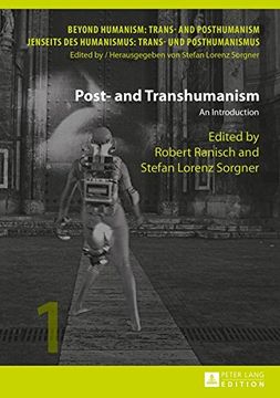 portada Post- and Transhumanism: An Introduction (Beyond Humanism: Trans- and Posthumanism / Jenseits DES Humanismus: Trans- Und Posthumanismus)
