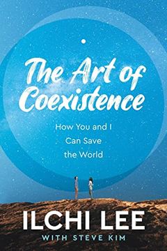 portada The Art of Coexistence: How You and I Can Save the World