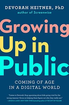 portada Growing up in Public: Coming of age in a Digital World (en Inglés)