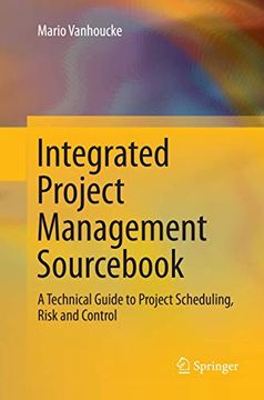 portada Integrated Project Management Sourcebook: A Technical Guide to Project Scheduling, Risk and Control (in English)