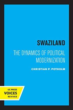 portada Swaziland: The Dynamics of Political Modernization: 8 (Perspectives on Southern Africa) (in English)