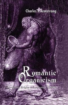portada Romantic Organicism: From Idealist Origins to Ambivalent Afterlife (en Inglés)