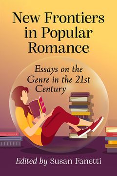portada New Frontiers in Popular Romance: Essays on the Genre in the 21st Century (in English)
