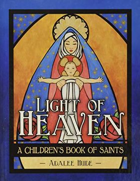 portada Light of Heaven: A Children'S Book of Saints (en Inglés)