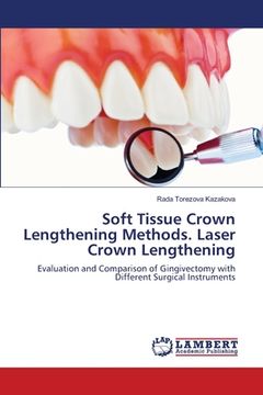 portada Soft Tissue Crown Lengthening Methods. Laser Crown Lengthening (in English)