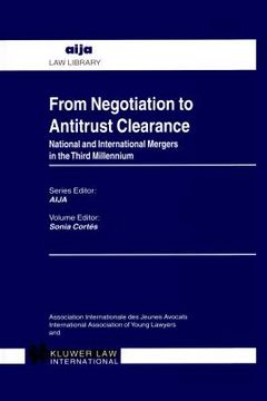 portada from negotiation to antitrust clearance: national and international mergers in the third millennium (en Inglés)