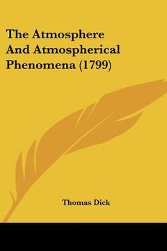 portada the atmosphere and atmospherical phenomena (1799) (en Inglés)