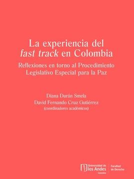 portada La Experiencia del Fast Track en Colombia (in Spanish)
