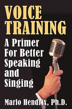 portada voice training: a primer for better speaking and singing (en Inglés)
