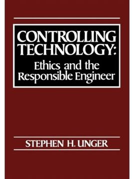 portada Controlling Technology: Ethics and the Responsible Engineer