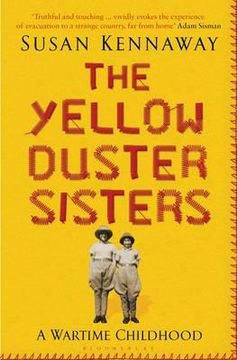 portada the yellow duster sisters: a wartime childhood. susan kennaway (en Inglés)