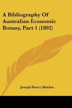 portada a bibliography of australian economic botany, part 1 (1892) (en Inglés)