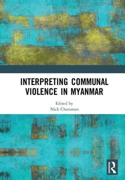 portada Interpreting Communal Violence in Myanmar (en Inglés)