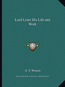 portada lord lister his life and work (in English)