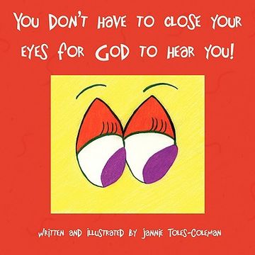 portada you don't have to close your eyes for god to hear you!