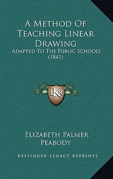 portada a method of teaching linear drawing: adapted to the public schools (1841) (en Inglés)