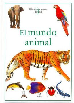 el mundo animal/ animals