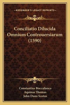 portada Conciliatio Dilucida Omnium Controuersiarum (1590) (en Latin)