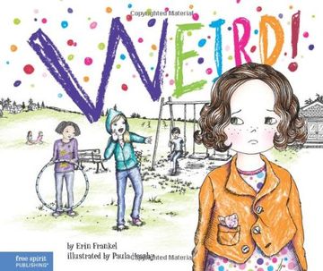 portada Weird!: A Story About Dealing with Bullying in Schools (The Weird! Series)