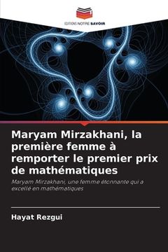 portada Maryam Mirzakhani, la première femme à remporter le premier prix de mathématiques (en Francés)