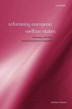 portada Reforming European Welfare States: Germany and the United Kingdom Compared 