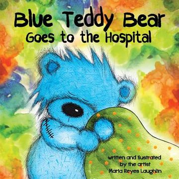 portada Blue Teddy Bear Goes To The Hospital (en Inglés)