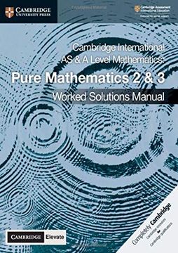 portada Cambridge International as and a Level Mathematics Pure Mathematics 2 and 3 Worked Solutions Manual With Cambridge Elevate Edition (en Inglés)