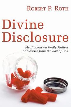 portada divine disclosure: meditations on godly matters or licorice from the box of god